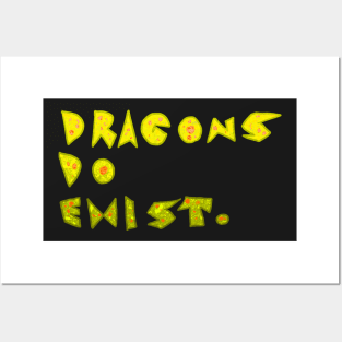 Dragons do Exist stickers Posters and Art